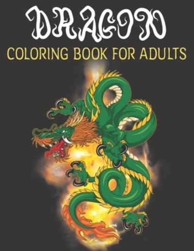 Cover for Medbiblio Books · Dragon Coloring Book For Adults (Paperback Book) (2020)