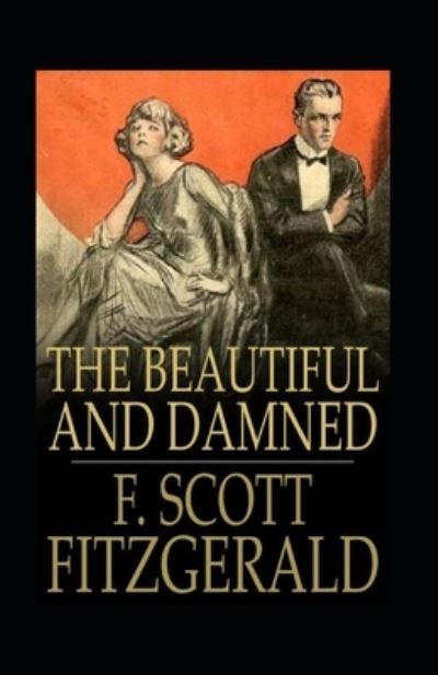 The Beautiful and the Damned Annotated - Francis Scott Fitzgerald - Books - Independently Published - 9798594320581 - January 13, 2021