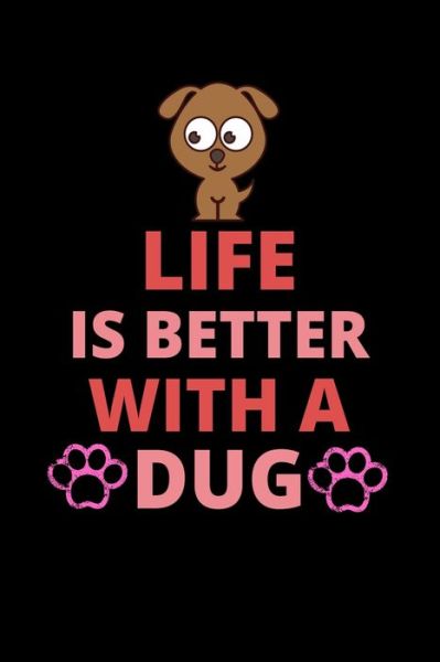 Cover for Shin Publishing House · Life is better with a dug (Paperback Book) (2020)