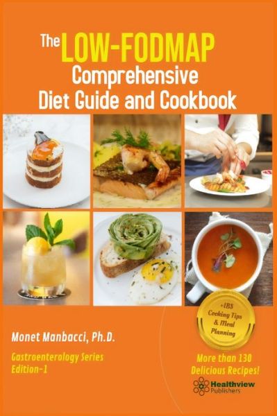 Cover for Monet Manbacci · The Low-FODMAP Comprehensive Diet Guide and Cookbook (Paperback Book) (2020)