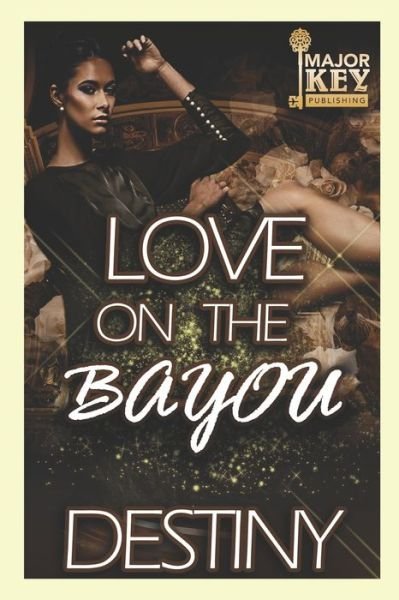 Cover for Destiny · Love on the Bayou (Paperback Book) (2020)