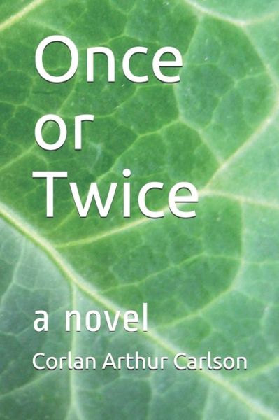 Cover for Corlan Arthur Carlson · Once or Twice (Paperback Book) (2020)