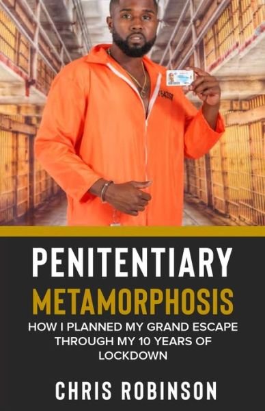 Cover for Chris Robinson · Penitentiary Metamorphosis (Paperback Book) (2020)