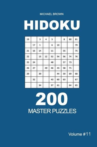 Cover for Michael Brown · Hidoku - 200 Master Puzzles 9x9 (Volume 11) (Taschenbuch) (2020)