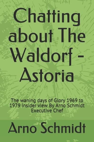Cover for Arno Schmidt · Chatting about The Waldorf - Astoria (Taschenbuch) (2020)