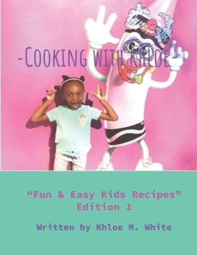Cover for Khloe M White · Cooking With Khloe (Paperback Book) (2020)