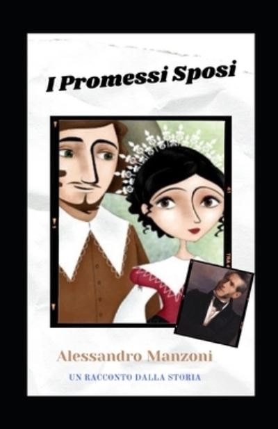 I promessi sposi Alessandro Manzoni illustre - Alessandro Manzoni - Books - Independently Published - 9798703702581 - February 2, 2021