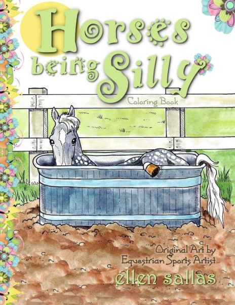 Cover for Ellen Sallas · Horses Being Silly Coloring Book - Equestrian Coloring Books by Ellen Sallas (Paperback Book) (2021)