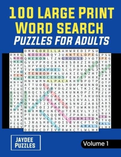 100 Large Print Word Search Puzzles for Adults: Themed Puzzles for Adults, Seniors and all Puzzle fans I 100 Easy, Entertaining, fun Puzzles I Enjoy hours of solving with all Themed puzzles. - Dauda J Adetayo - Bøger - Independently Published - 9798713459581 - 24. februar 2021