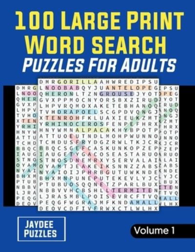 100 Large Print Word Search Puzzles for Adults: Themed Puzzles for Adults, Seniors and all Puzzle fans I 100 Easy, Entertaining, fun Puzzles I Enjoy hours of solving with all Themed puzzles. - Dauda J Adetayo - Kirjat - Independently Published - 9798713459581 - keskiviikko 24. helmikuuta 2021