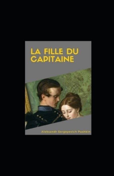 Cover for Aleksandr Sergeyevich Pushkin · La Fille du Capitaine (Paperback Book) (2021)