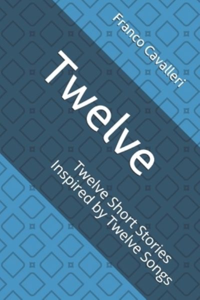 Cover for Franco Cavalleri · Twelve (Paperback Book) (2021)