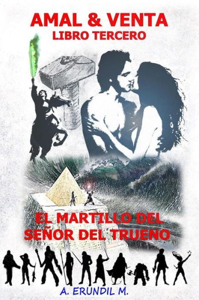 Cover for A Erundil M · Amal Y Venta Libro Tercero: El Martillo del Senor del Trueno - Amal &amp; Venta (Paperback Book) (2021)