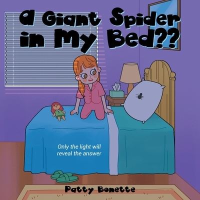Giant Spider in My Bed?? - Patricia Skiles - Books - Trilogy Christian Publishing, Inc. - 9798887387581 - August 18, 2023