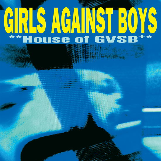 Cover for Girls Against Boys · House of Gvsb (25th Anniversary Ed.) (Iex) (White) (LP) (2022)