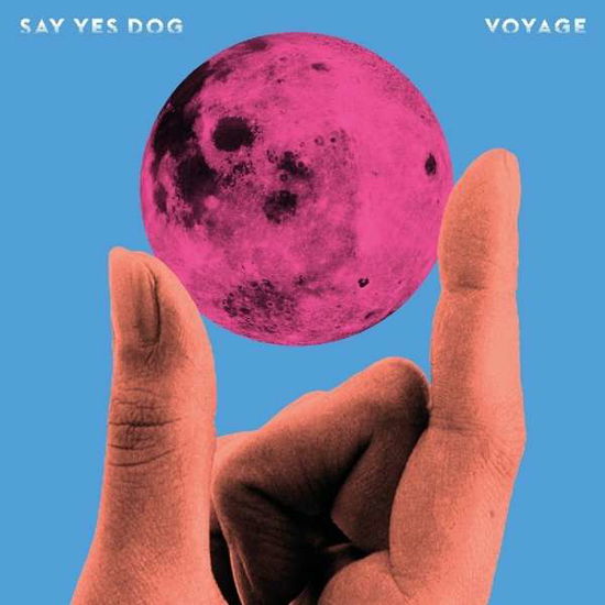 Cover for Say Yes Dog · Voyage (LP) (2019)