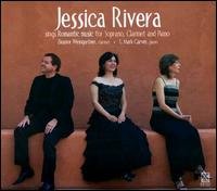 Cover for Rivera,jessica / Weingartner / Carver · Romantic Music for Soprano Clarinet &amp; Piano (CD) [Digipak] (2009)