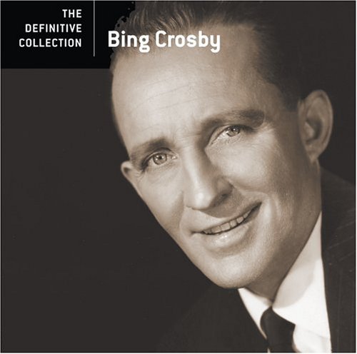 The Definitive Collection - Bing Crosby - Musik - POL - 0602498817582 - 7. Januar 2008