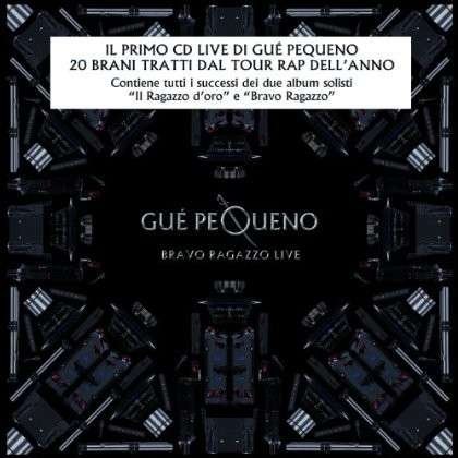 Cover for Gue' Pequeno · Bravo Ragazzo Live (CD) (2014)