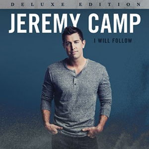 Cover for Jeremy Camp · I Will Follow (CD) [Deluxe edition] (2015)