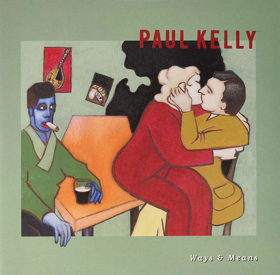 Cover for Paul Kelly · Ways &amp; Means (LP) (2019)