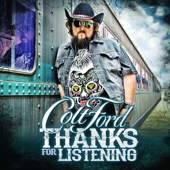 Cover for Colt Ford · Thanks For Listening (CD) (2014)