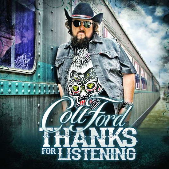 Thanks For Listening - Colt Ford - Musiikki - AVERAGE JOE - 0661869012582 - tiistai 1. heinäkuuta 2014