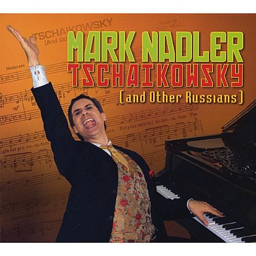 Tschaikowsky - Mark Nadler - Musiikki - CD Baby - 0837101384582 - tiistai 25. maaliskuuta 2008