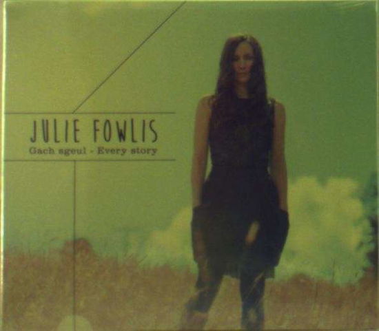 Cover for Julie Fowlis · Gach Sgeul - Every Story (CD) (2014)