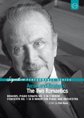 Arrau and Brahms - The Two Romantics - Johannes Brahms - Elokuva - EuroArts - 0880242586582 - sunnuntai 26. kesäkuuta 2011