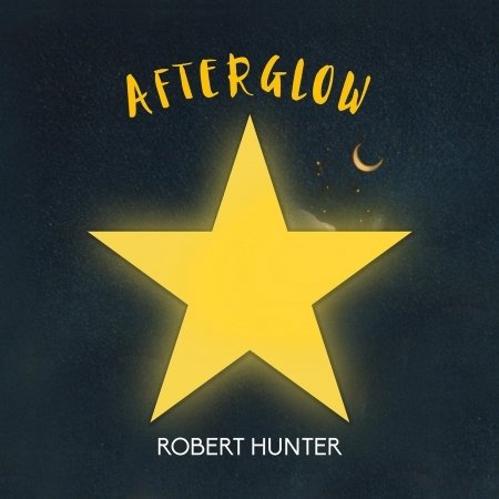 Cover for Robert Hunter · Afterglow (CD) (2017)