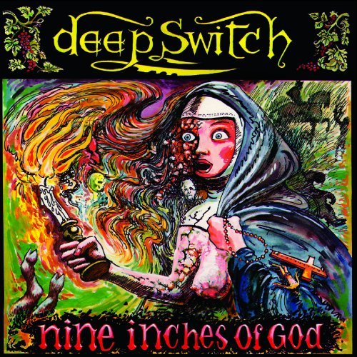 Cover for Deep Switch · Nine Inches of God (CD) (2010)