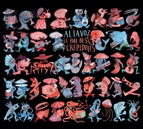 Cover for Altavoz · Le Bal Des Crepidules (LP) (2019)