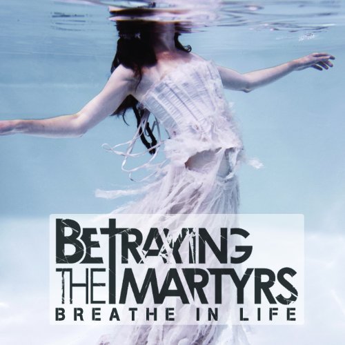 Cover for Betraying The Martyrs · Breathe In Life (CD) [Limited edition] [Digipak] (2011)