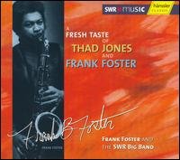Cover for Foster,frank &amp; Swr Big Band · Fresh Taste of Thad Jones &amp; Frank Foster (CD) (2006)