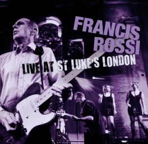 Live From St Lukes London - Francis Rossi - Música - EAR MUSIC - 4029759063582 - 14 de março de 2011