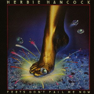 Feets Don`t Fail Me Now - Herbie Hancock - Musik - SOLID, FTG - 4526180357582 - 28. oktober 2015