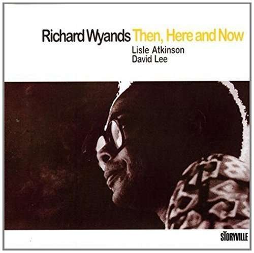 Cover for Richard Wyands · Then. Here and Now &lt;limited&gt; (CD) [Japan Import edition] (2015)