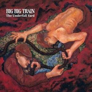 Cover for Big Big Train · The Underfall Yard  Remixed &amp; Remastered (CD) [Japan Import edition] (2021)