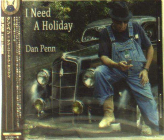 Cover for Dan Penn · I Need a Holiday (CD) [Japan Import edition] (2014)