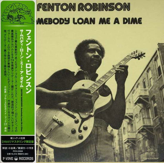 Cover for Fenton Robinson · Somebody Loan Me a Dime (CD) [Remastered edition] (2007)