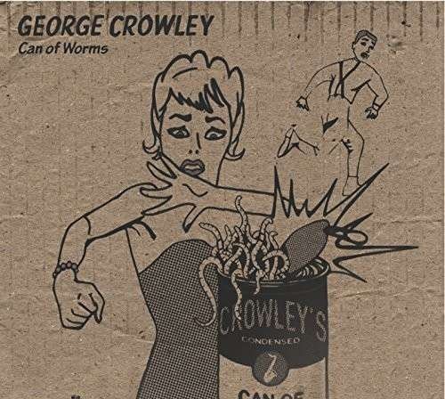 Cover for Crowley George · Can of Worms (CD) (2015)