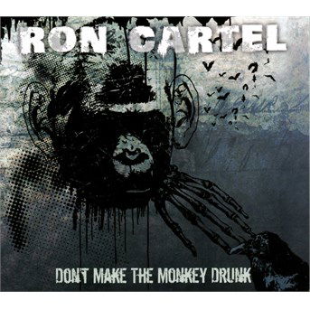 Cover for Ron Cartel · DonT Make The Monkey Drunk (CD) (2014)
