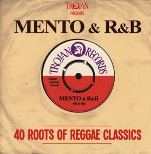 Cover for Trojan Presents: Mento &amp; R&amp;b-40 Roots / Various · Trojan Presents: Mento &amp; R&amp;B (CD) (2011)