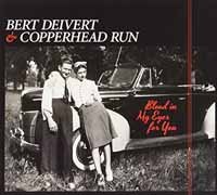 Cover for Bert Dievert and Copperhead Run · Blood in My Eyes for You (CD) (2016)