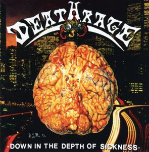 Cover for Deathrage · Down In The Depth Of Sickness (CD) [Reissue edition] (2014)