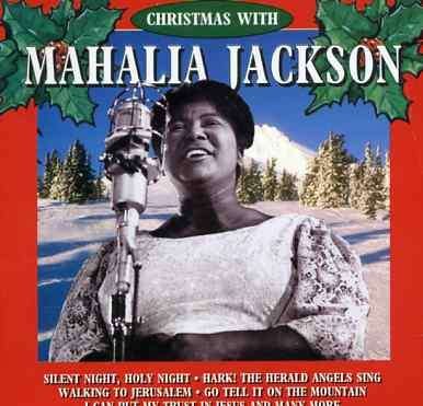 Mahalia Jackson-christmas with Mahalia Jackson - Mahalia Jackson - Musikk - NOEL - 8712177024582 - 14. mars 2006