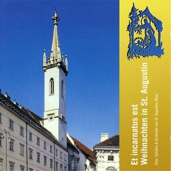 Chor und Orchester von St. Augustin · Et Incarnatus Est - Christmas at St. Augustin Preiser Jul (CD) (2012)