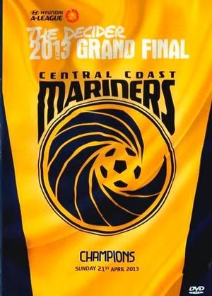 Cover for Graham Arnold · A-league Champions 2013 Central Coast Mariners (DVD) (2013)