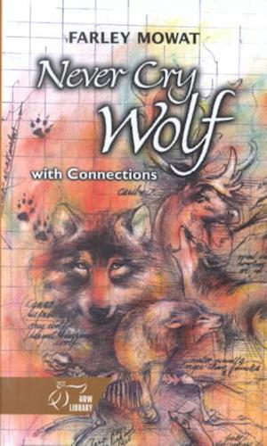 Never Cry Wolf - Farley Mowat - Książki - Holt Rinehart and Winston - 9780030554582 - 1 października 1999